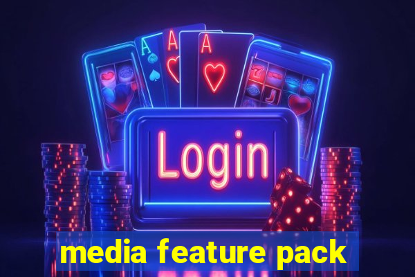 media feature pack